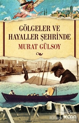 Gölgeler ve Hayaller Şehrinde - Can Sanat Yayınları