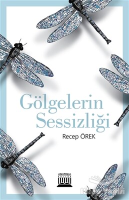 Gölgelerin Sessizliği - Anatolia Kitap