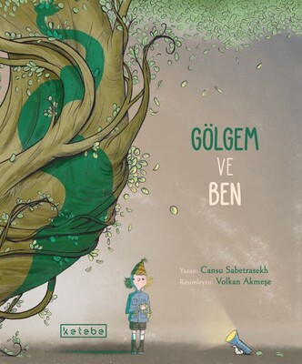 Gölgem ve Ben - Ketebe Yayınları