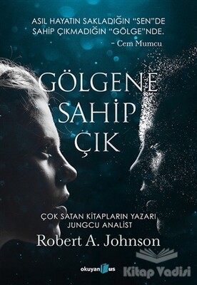 Gölgene Sahip Çık - Okuyan Us Yayınları