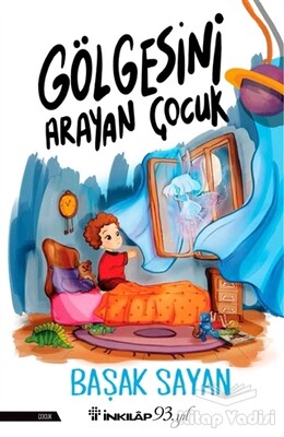 Gölgesini Arayan Çocuk - İnkılap Kitabevi