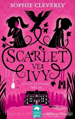 Gölün Altındaki Işıklar - Scarlet ve Ivy 4 - Eksik Parça Yayınları
