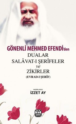 Gönenli Mehmed Efendi'den Dualar Salavat- ı Şerifler ve Zikirler (Evrad- ı Şerif) - Yağmur Yayınları