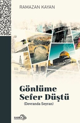 Gönlüme Sefer Düştü - Sahra Kitap