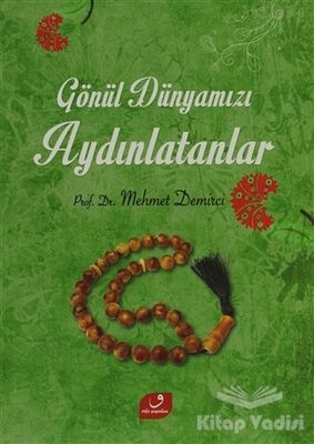 Gönül Dünyamızı Aydınlatanlar - 1