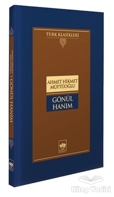 Gönül Hanım - Ötüken Neşriyat