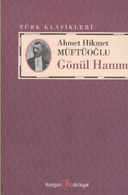 Gönül Hanım - Kurgan Edebiyat