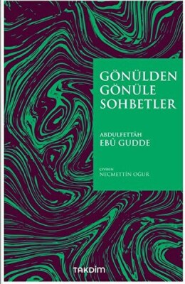 Gönülden Gönüle Sohbetler - Takdim Yayınları