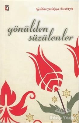 Gönülden Süzülenler - Uğur Tuna Yayınları