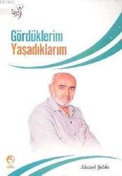 Gördüklerim Yaşadıklarım - Cihan Yayınları