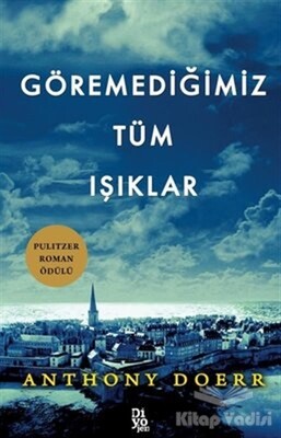 Göremediğimiz Tüm Işıklar - Diyojen Yayıncılık