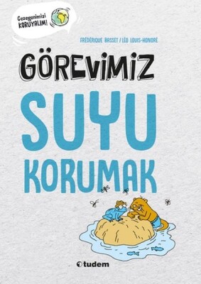 Görevimiz Suyu Korumak - Tudem Yayınları