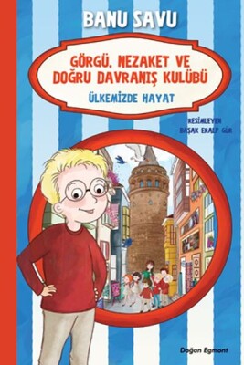 Görgü Nezaket ve Doğru Davranış Kulübü - Ülkemizde Hayat 6 - Doğan Egmont