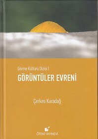 Görme Kültürü Dizisi 1 - Görüntüler Evreni (Ciltli) - Öteki Yayınevi