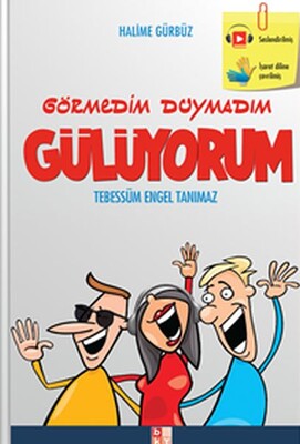 Görmedim Duymadım Gülüyorum - Babıali Kültür Yayıncılığı