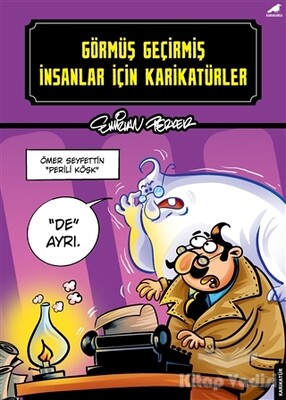 Görmüş Geçirmiş İnsanlar İçin Karikatürler - Kara Karga Yayınları