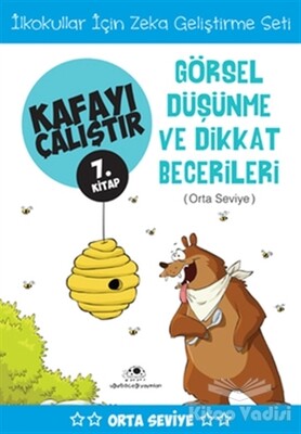 Görsel Düşünme ve Dikkat Becerileri (Orta Seviye) - Kafayı Çalıştır 7 - Uğurböceği Yayınları