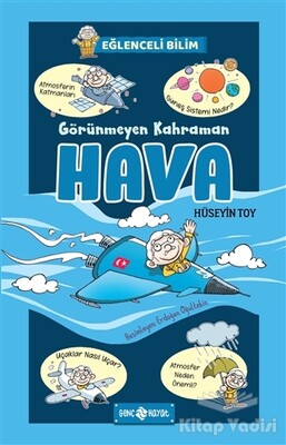 Görünmeyen Kahraman Hava - Eğlenceli Bilim 3 - Genç Hayat