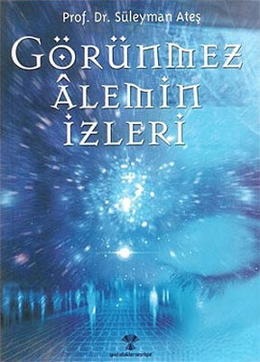 Görünmez Alemin İzleri - Yeni Ufuklar Neşriyat