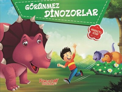 Görünmez Dinozorlar - Yumurcak Yayınları