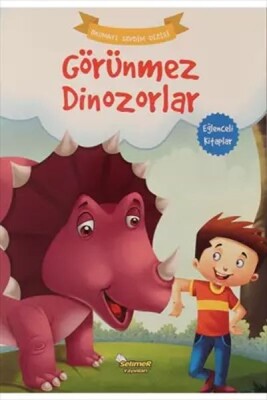 Görünmez Dinozorlar - Okumayı Sevdim Dizisi - Selimer Yayınları