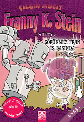 Görünmez Fran İş Başında / Franny K. Stein Çılgın Mucit - Altın Kitaplar Yayınevi