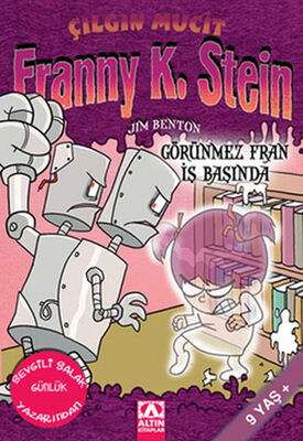 Görünmez Fran İş Başında / Franny K. Stein Çılgın Mucit - 1
