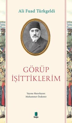 Görüp İşittiklerim - Kapı Yayınları