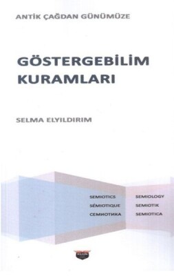 Göstergebilim Kuramları - Antik Çağdan Günümüze - Bilgin Kültür Sanat Yayınları