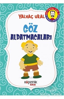 Göz Aldatmacaları - Kopernik Çocuk Yayınları