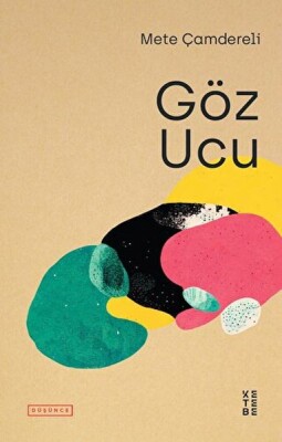 Göz Ucu - Ketebe Yayınları