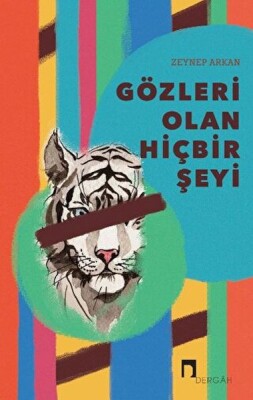 Gözleri Olan Hiçbir Şeyi - Dergah Yayınları