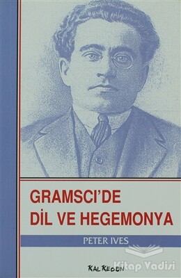 Gramsci’de Dil ve Hegemonya - Kalkedon Yayınları