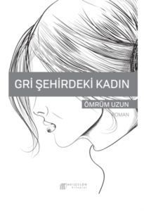 Gri Şehirdeki Kadın - 1