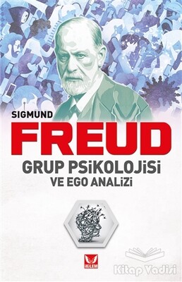 Grup Psikolojisi ve Ego Analizi - İkilem Yayınevi