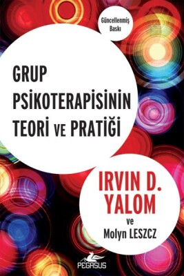 Grup Psikoterapisinin Teori ve Pratiği - Pegasus Yayınları