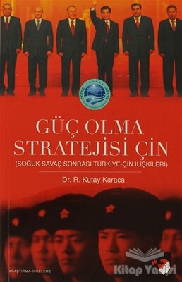 Güç Olma Stratejisi Çin - IQ Kültür Sanat Yayıncılık