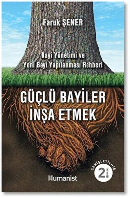 Güçlü Bayiler İnşa Etmek - Hümanist Kitap Yayıncılık