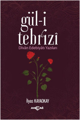 Gül-i Tebrizî - 1