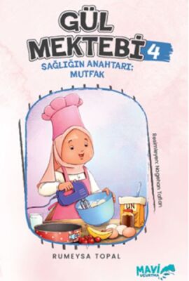 Gül Mektebi 4 Sağlığın Anahtarı Mutfak - 1