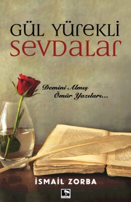 Gül Yürekli Sevdalar - Çınaraltı Yayınları