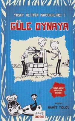 Güle Oynaya - Aden Yayınevi