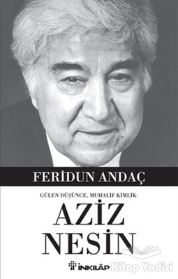 Gülen Düşünce, Muhalif Kimlik: Aziz Nesin - 1