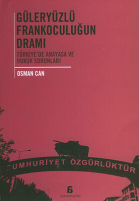 Güleryüzlü Frankoculuğun Dramı - Agora Kitaplığı