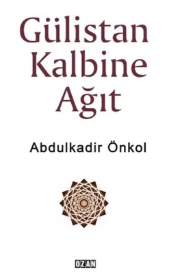 Gülistan Kalbine Ağıt - Ozan Yayıncılık