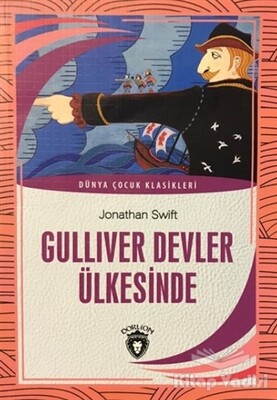 Gulliver Devler Ülkesinde - Dünya Çocuk Klasikleri - Dorlion Yayınları