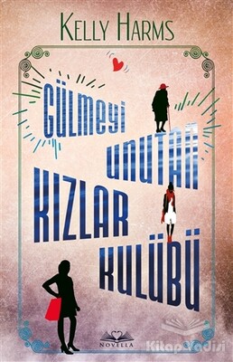 Gülmeyi Unutan Kızlar Kulübü - Novella Yayınları