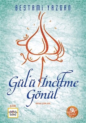 Gülü İncitme Gönül - Nar Yayınları