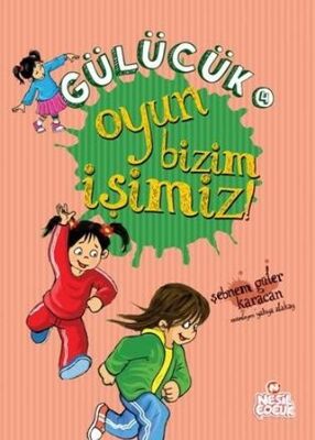 Gülücük 4 - Oyun Bizim İşimiz - 1