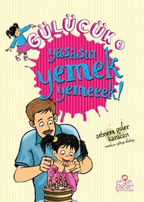 Gülücük 5 - Yaşasın Yemek Yemeeek! - Nesil Çocuk